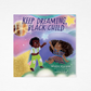 Keep Dreaming Black Child