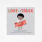 Love is a Truck